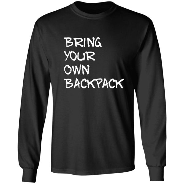 bring your own backpack long sleeve