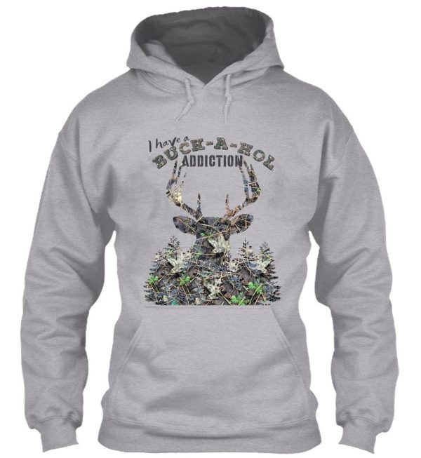 buck-a-hol addiction camoflauge whitetail buck deer deer hunting design hoodie