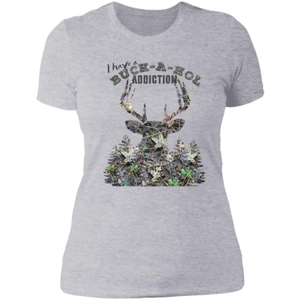 buck-a-hol addiction camoflauge whitetail buck deer deer hunting design lady t-shirt