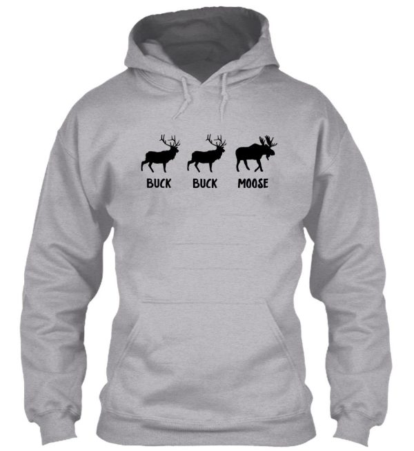 buck buck moose - moose humor hoodie