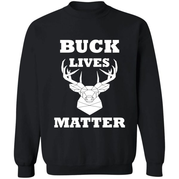 buck lives matter blm hunter black moose deer game sweatshirt