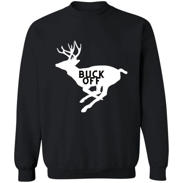 buck off sweatshirt