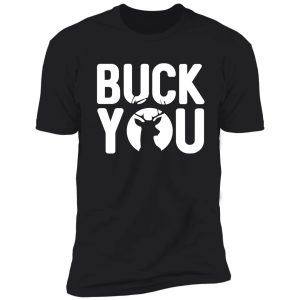 buck you shirt