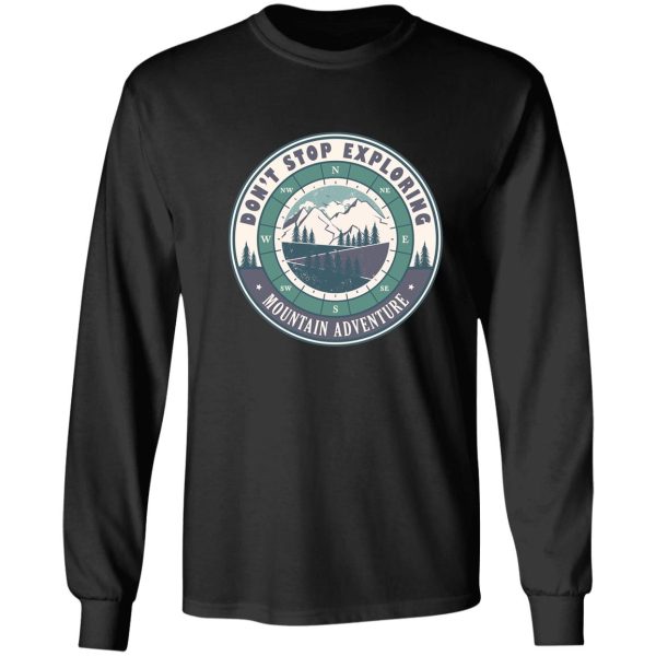 don’t stop exploring inspirational hiking quote long sleeve