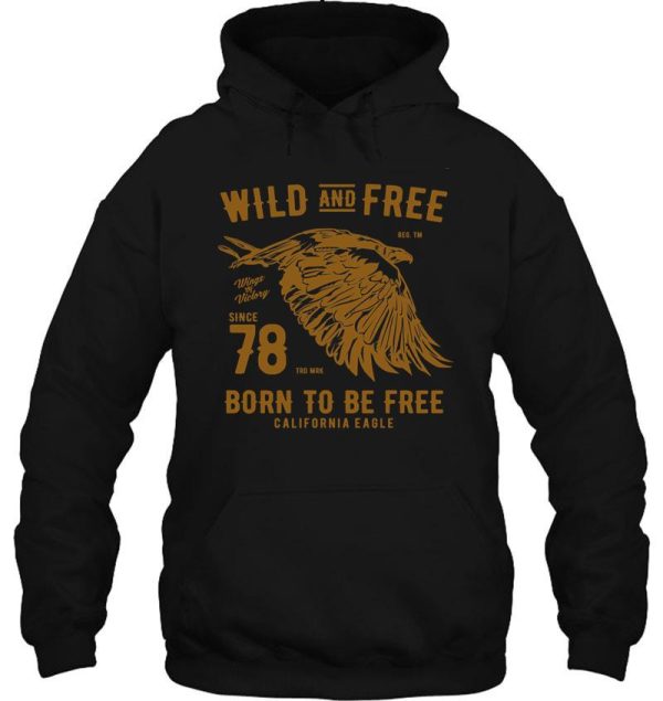 california eagle wild and free hoodie