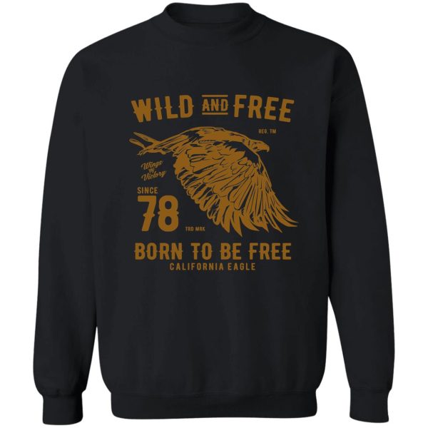 california eagle wild and free sweatshirt