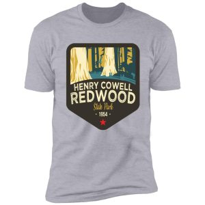 california treasures badge #4 of 10 - henry cowell redwood state park shirt