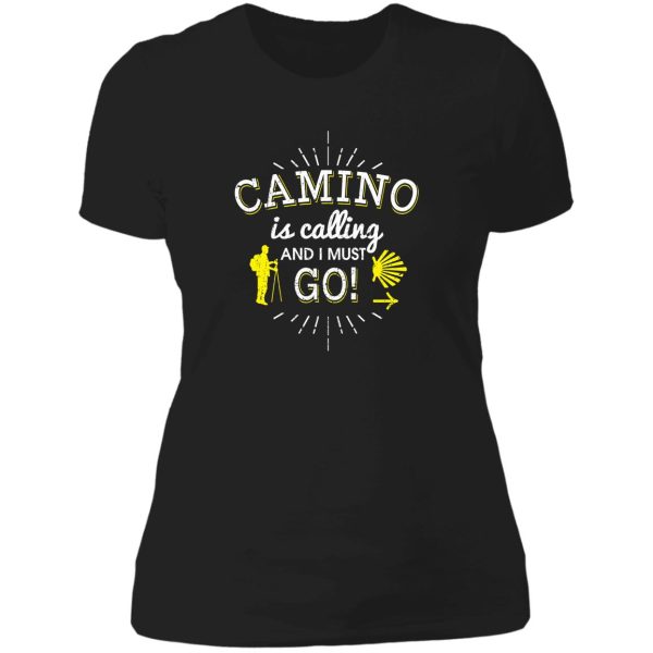 camino is calling and i must go camino de santiago st. james hiking lady t-shirt