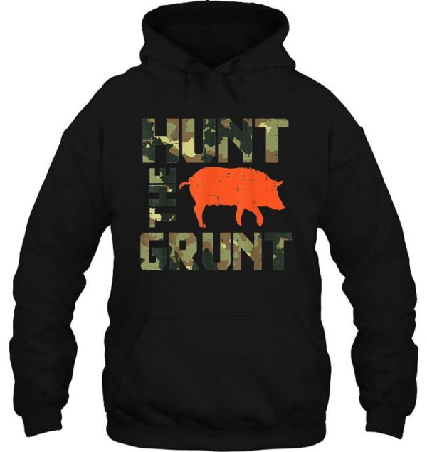 camo hunt the grunt hog vintage wild boar hunting hunt dad hoodie