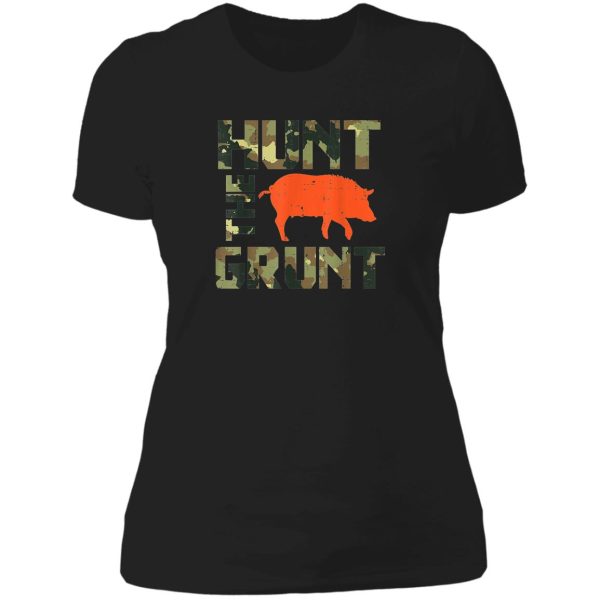 camo hunt the grunt hog vintage wild boar hunting hunt dad lady t-shirt