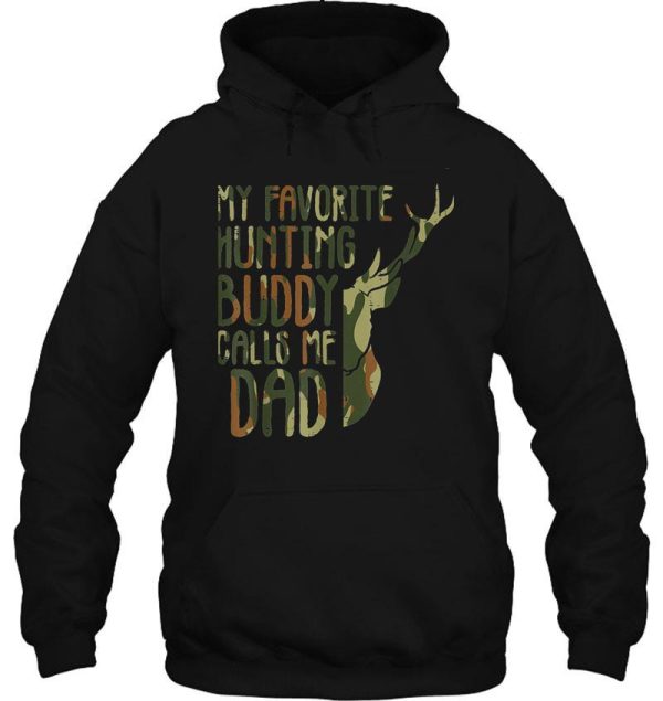camo hunting buddy calls me dad deer hunter dad men hoodie