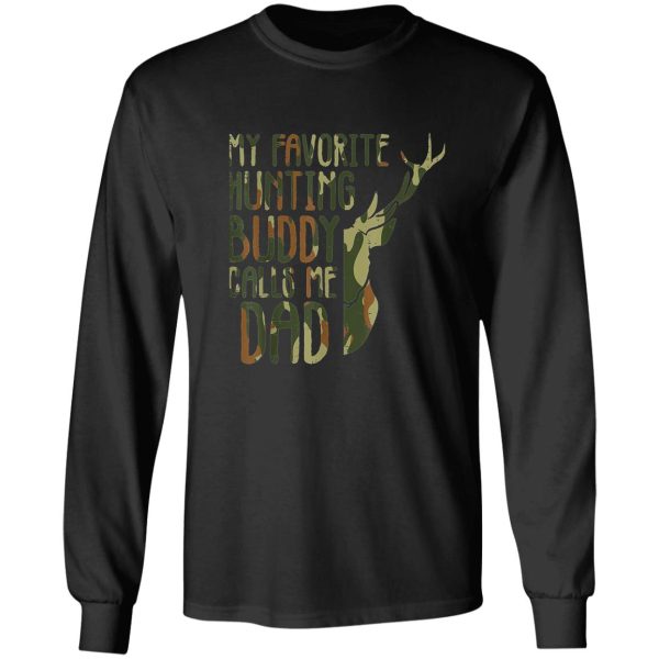 camo hunting buddy calls me dad deer hunter dad men long sleeve
