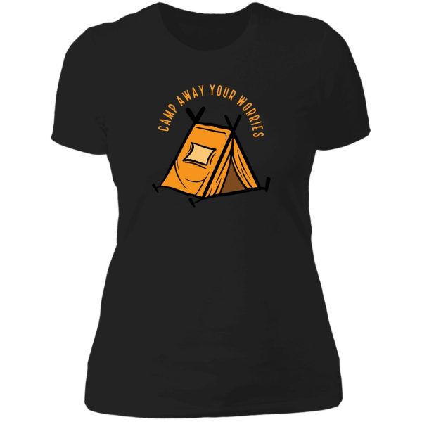 camp away your worries funny saying lady t-shirt