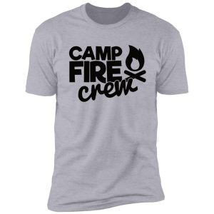 camp fire crew - funny camping quotes shirt