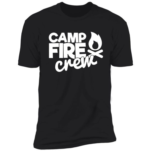 camp fire crew - funny camping quotes shirt