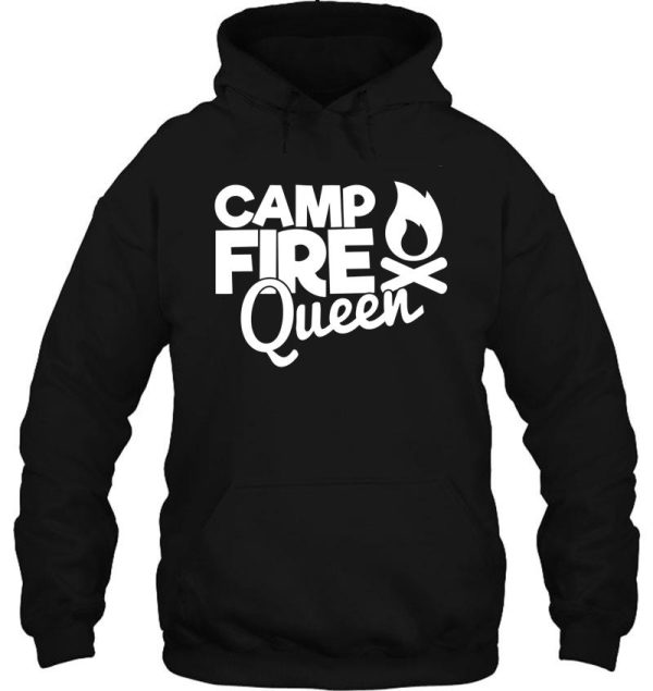 camp fire queen - funny camping quotes hoodie