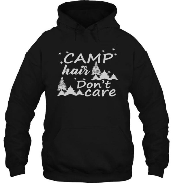 camp hair dont care shirt hoodie