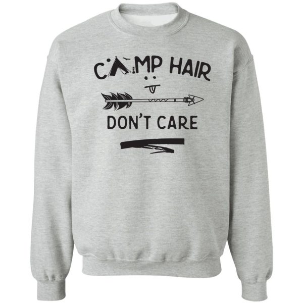 camp hair don't care sweatshirt