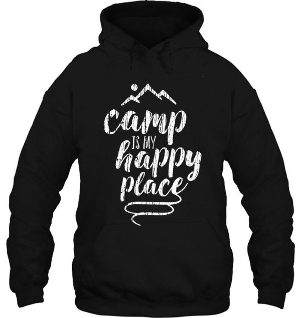 camp is my happy place hoodie