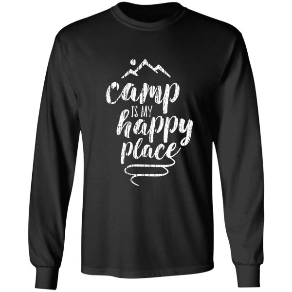 camp is my happy place long sleeve