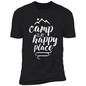 camp is my happy place shirt
