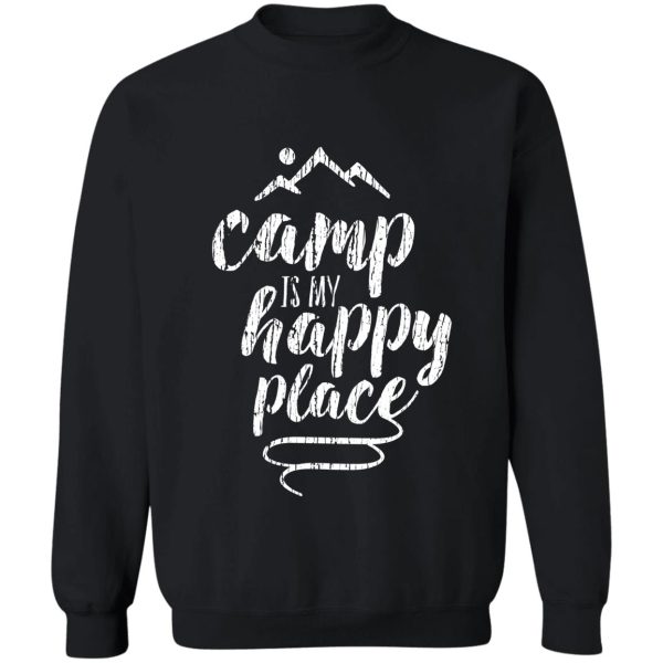 camp is my happy place sweatshirt