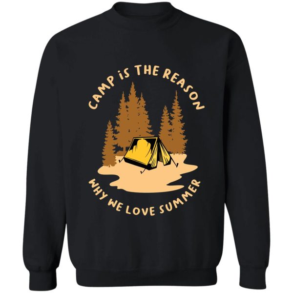 camp is the reason why we love summer sweatshirt