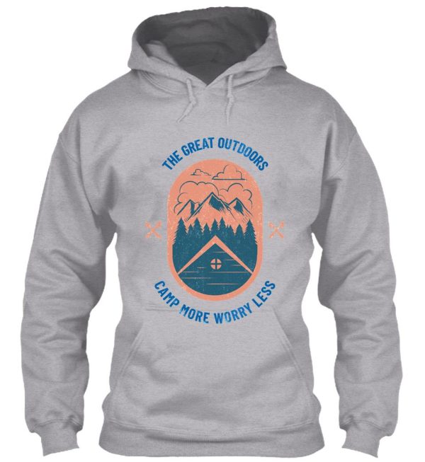 camp more worry less hoodie