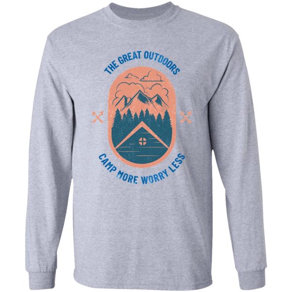 camp more worry less long sleeve