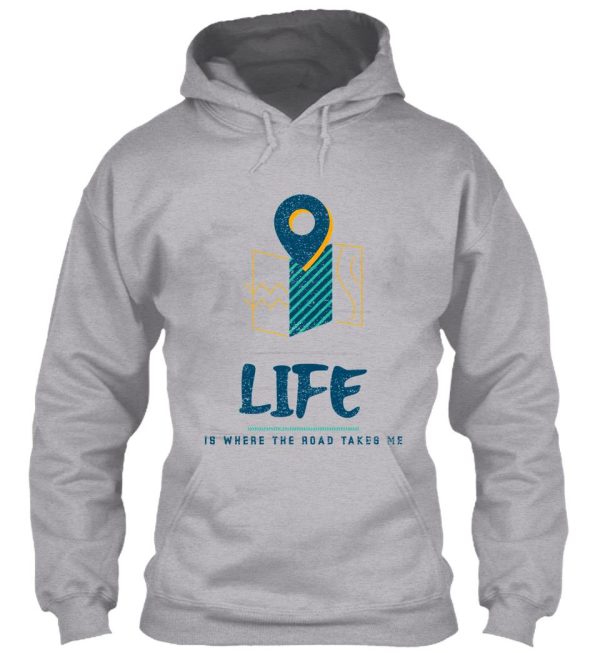 camper life life is where the road takes me hoodie