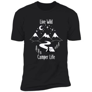 camper life live wild shirt