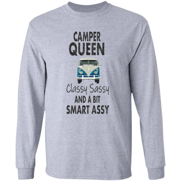 camper queen classy sassy and a bit smart assy camping rv gift long sleeve