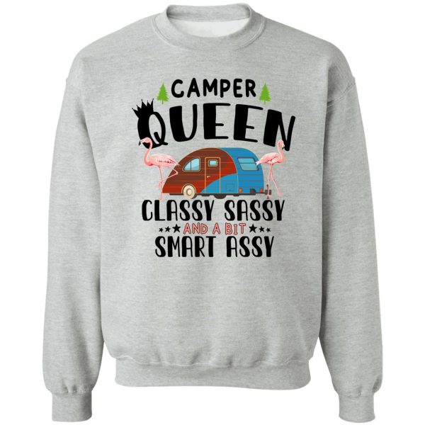 camper queen classy sassy sweatshirt