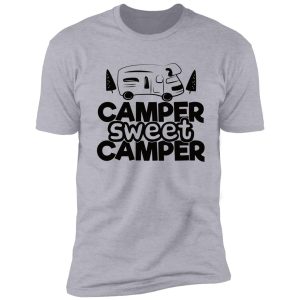 camper sweet camper - funny camping quotes shirt
