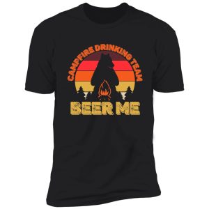 campers campfire drinking team beer me camping bears funny shirt