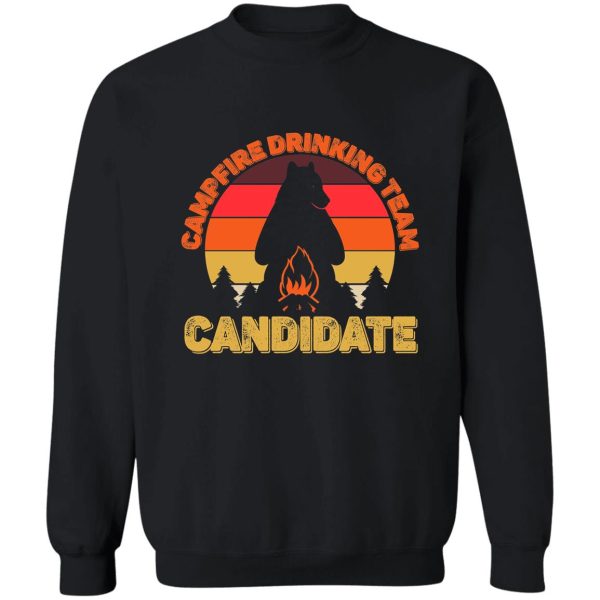 campers campfire drinking team candidate camping bears funny sweatshirt
