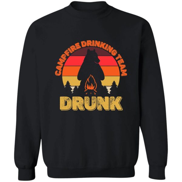 campers campfire drinking team drunk camping bears funny sweatshirt
