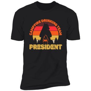 campers campfire drinking team president camping bears funny shirt