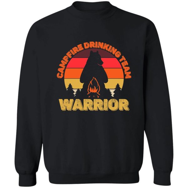 campers campfire drinking team warrior camping bears funny sweatshirt