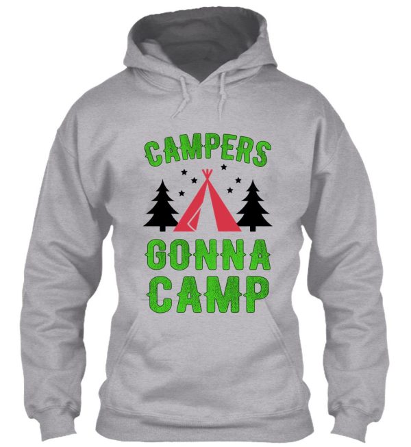 campers gonna camp adventure outdoor sports tent bonfire scenery nature fun cool gifts hoodie