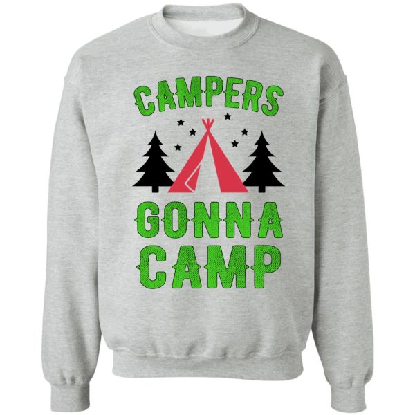campers gonna camp adventure outdoor sports tent bonfire scenery nature fun cool gifts sweatshirt