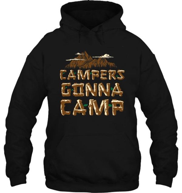 campers gonna camp - funny camper hoodie