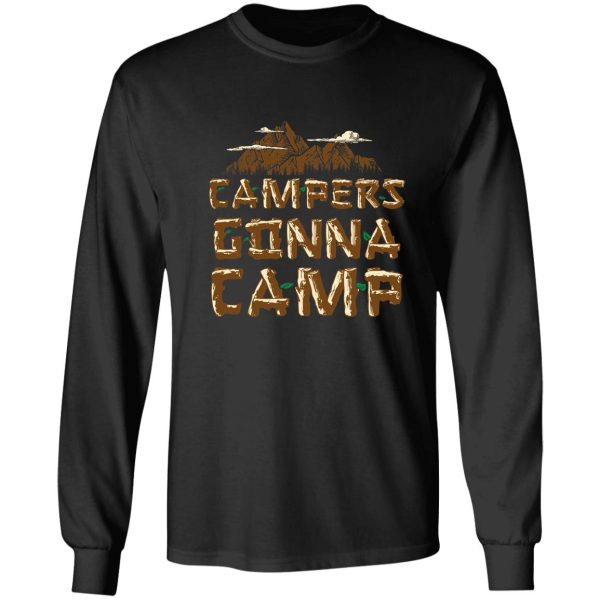 campers gonna camp - funny camper long sleeve