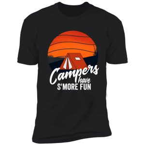 campers have s'more fun-summer. shirt