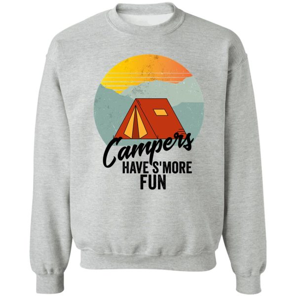 campers have s&#39more fun-summer. sweatshirt
