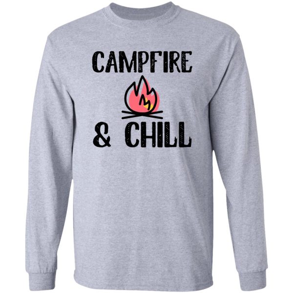 campfire and chill art camping travel long sleeve