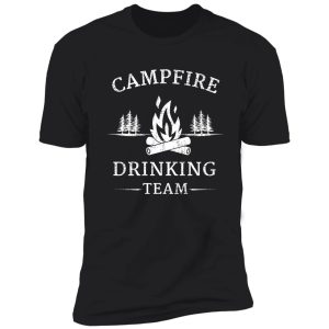 campfire drinking team - camping drinking shirt
