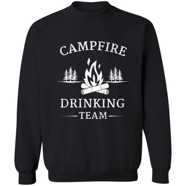 campfire drinking team - camping drinking sweatshirt
