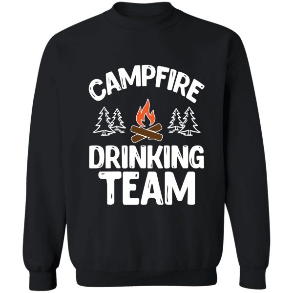 campfire drinking team camping lovers camper sweatshirt