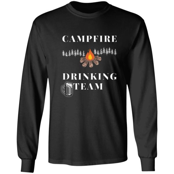 campfire drinking team camping lovers long sleeve